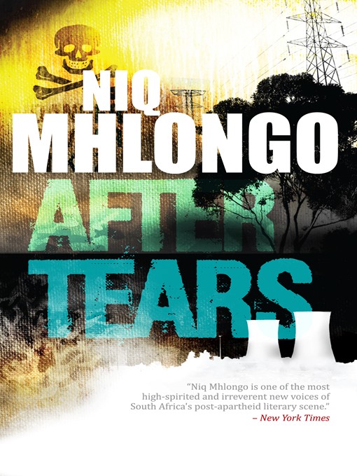 Title details for After Tears (new edition) by Niq Mhlongo - Wait list